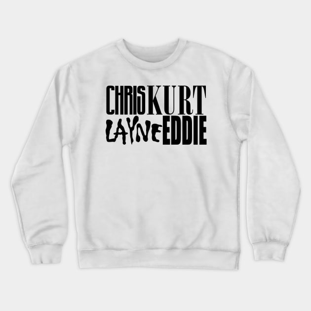 Chris Kurt Layne Eddie - Grunge's Finest Crewneck Sweatshirt by DAFTFISH